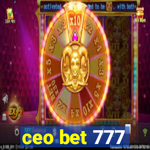 ceo bet 777